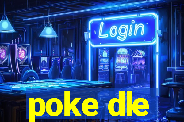 poke dle